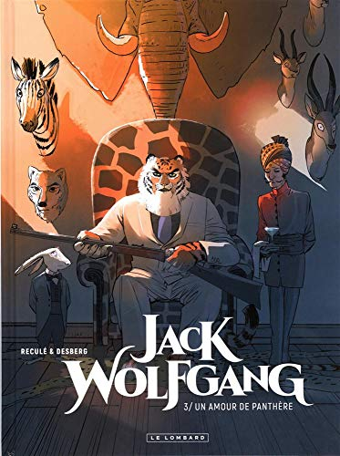 Jack Wolfgang. Vol. 3. Un amour de panthère