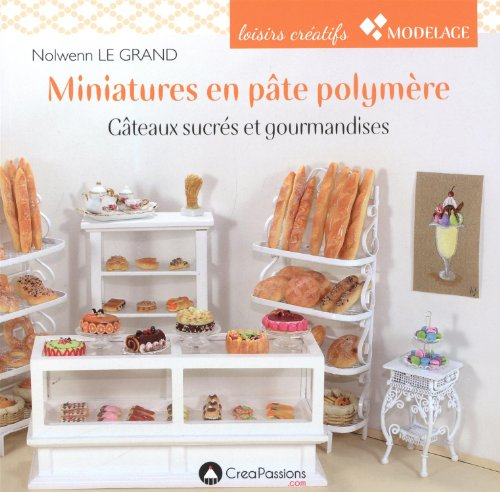 Miniatures en pâte polymère : gâteaux sucrés et gourmandises