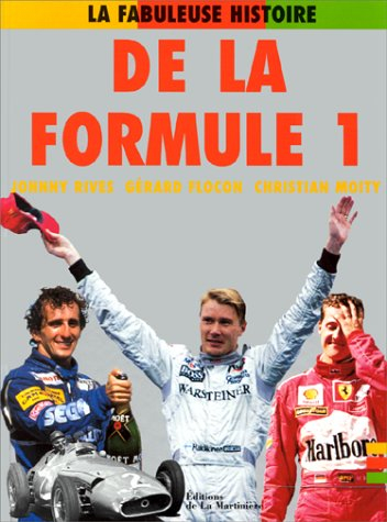 La fabuleuse histoire de la Formule 1