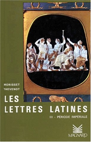 les lettres latines, période impériale, tome 3