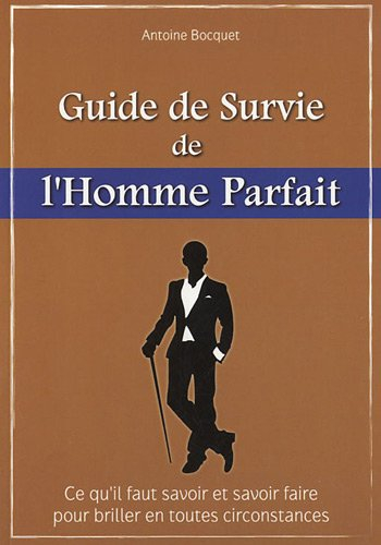 Guide de survie de l'homme parfait
