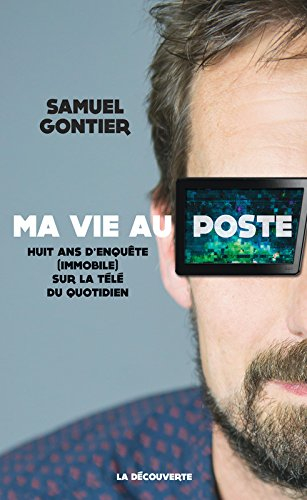 Ma vie au poste : huit ans d'enquête (immobile) sur la télé du quotidien
