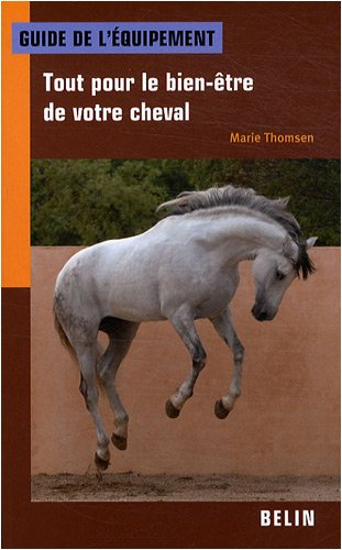 Guide de l'équipement : tout pour le bien-être du cheval