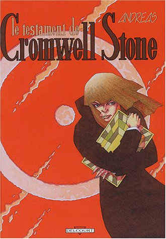 Cromwell Stone. Vol. 3. Le testament de Cromwell Stone