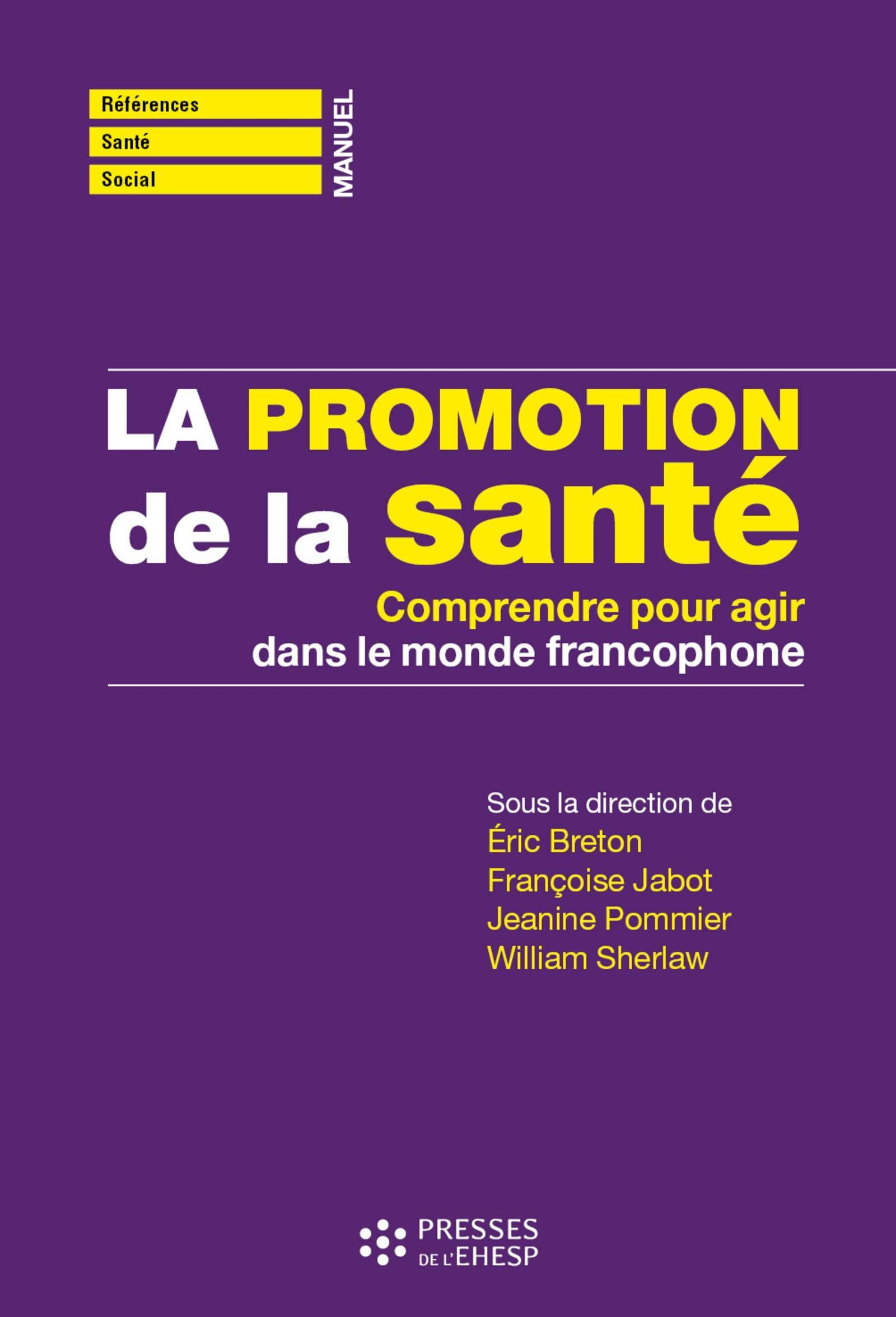 La promotion de la santé : comprendre pour agir dans le monde francophone