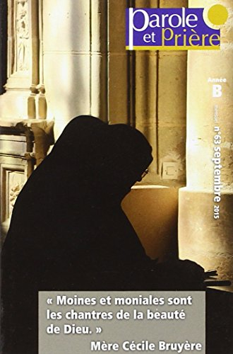 Parole et Prière n°63 - Septembre 2015: Mme Cécile Bruyère