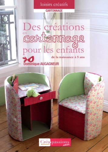 Des créations en cartonnage pour les enfants : de la naissance à 5 ans