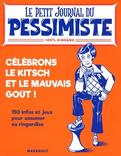Célébrons le kitsch et le mauvais goût ! : 150 infos et jeux démodés pour assumer sa ringardise : 10