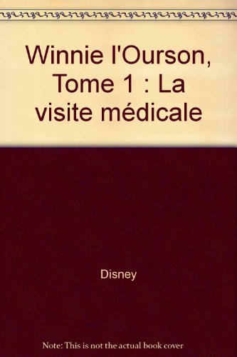 Winnie l'ourson. Vol. 1. La visite médicale