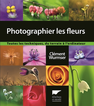 Photographier les fleurs : toutes les techniques, du terrain à l'ordinateur
