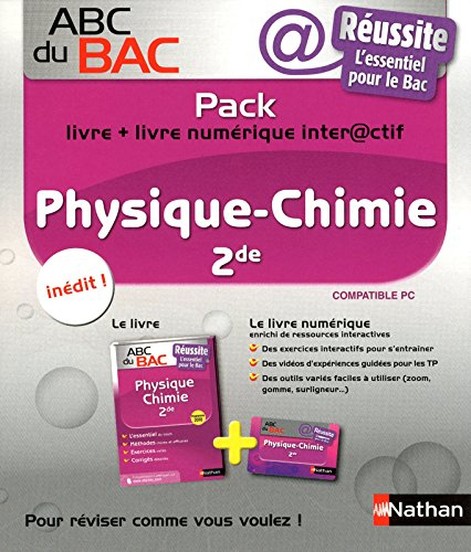 Pack physique-chimie 2de : livre + livre numérique interactif : réussite, l'essentiel pour le Bac