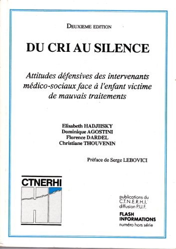 du cri au silence : attitudes défensives des intervenants médico-sociaux face à l'enfant victime de 