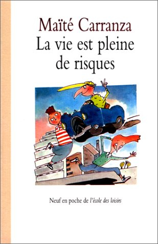 La Vie est pleine de risques