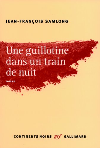 Une guillotine dans un train de nuit