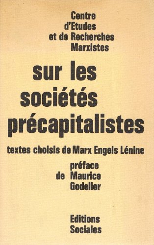 sur les societes precapitalistes. textes choisis de marx, engels, lenine