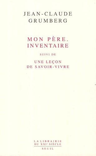 Mon père, inventaire. Une leçon de savoir-vivre