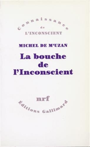 La Bouche de l'inconscient : essais sur l'interprétation