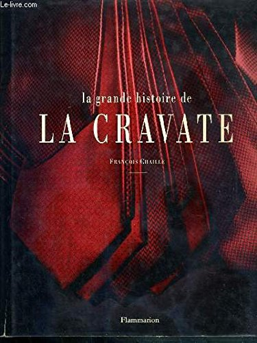 La Grande histoire de la cravate