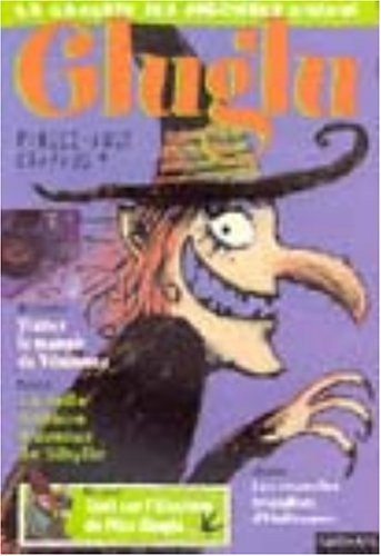 Glu glu, la gazette des sorcières zinzins