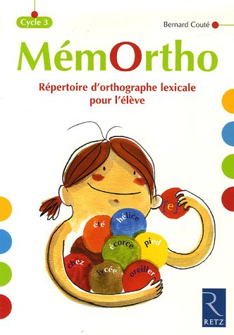 Mémortho, cycle 3 : répertoire d'orthographe lexicale