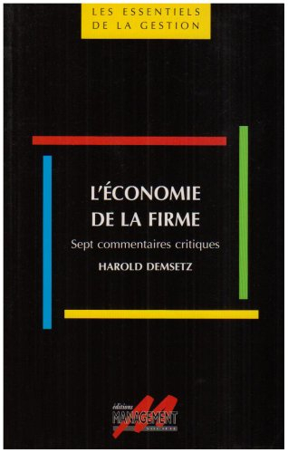 L'économie de la firme : sept commentaires critiques