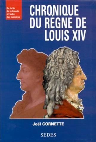Chronique du règne de Louis XIV