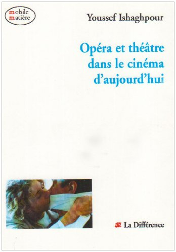 Opéra et théatre dans le cinéma d'aujourd'hui
