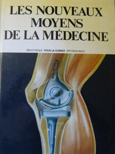 Les Nouveaux moyens de la médecine