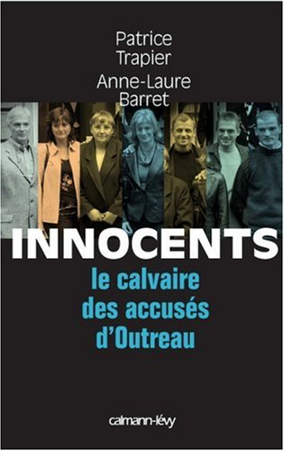 Innocents : le calvaire des innocents d'Outreau