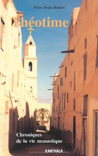 Théotime, chroniques de la vie monastique