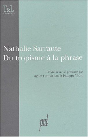 Nathalie Sarraute : du tropisme à la phrase