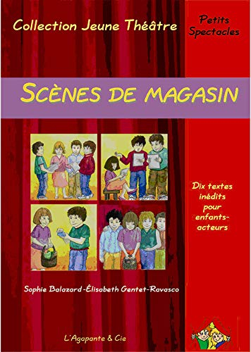 Scènes de magasin : dix textes inédits pour enfants-acteurs