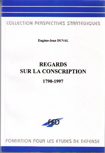 Regards sur la conscription : 1790-1997