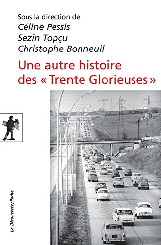 Une autre histoire des Trente Glorieuses : modernisation, contestations et pollutions dans la France