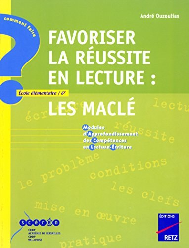 Favoriser la réussite en lecture : Les Maclé, modules d'approfondissement des compétences en lecture
