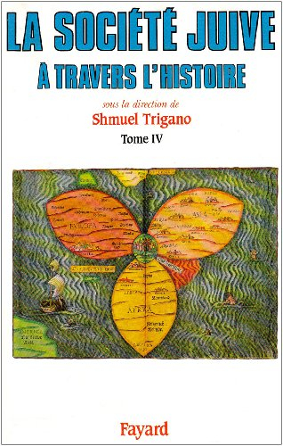 La Société juive à travers l'histoire. Vol. 4. Le Peuple monde