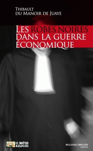 Les robes noires dans la guerre économique