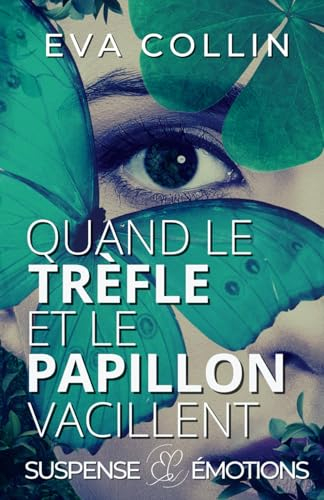Quand le Trèfle et le Papillon vacillent