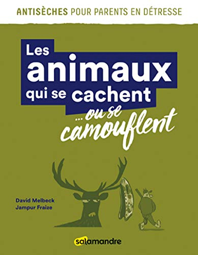 Les animaux qui se cachent... ou se camouflent