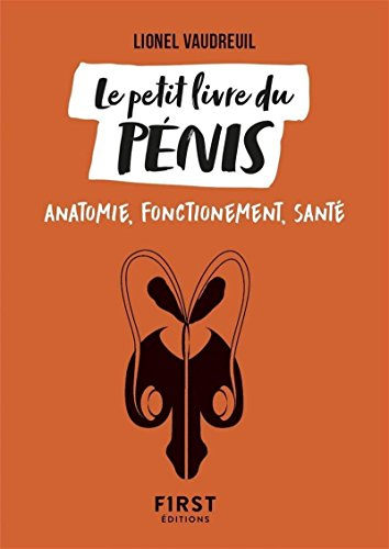 Le petit livre du pénis : anatomie, fonctionnement, santé