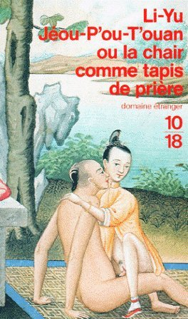Jeou-p′ou-t′ouan ou La chair comme tapis de prière