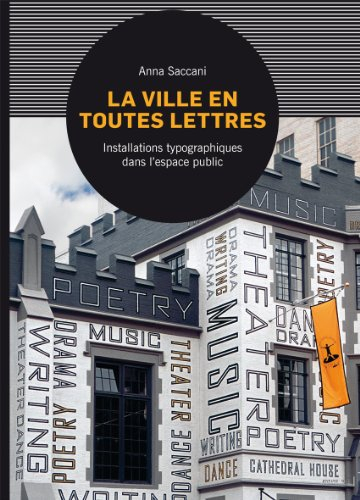 La ville en toutes lettres : installations typographiques dans l'espace public