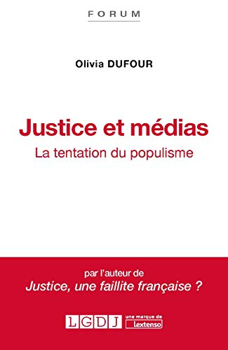Justice et médias : la tentation du populisme