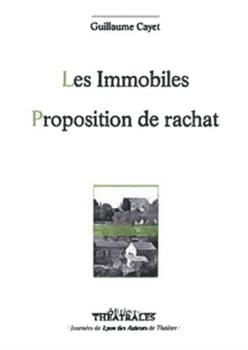 Les immobiles. Proposition de rachat