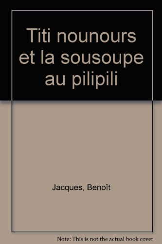 Titi Nounours et la sousoupe au pilipili