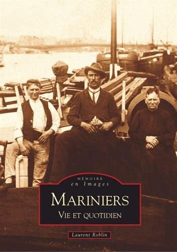 Mariniers : vie et quotidien, 1880-1960