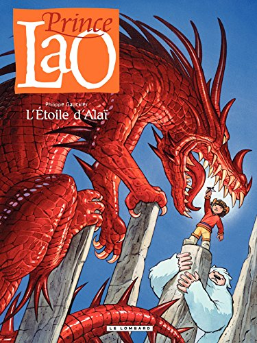 Prince Lao. Vol. 4. L'étoile d'Alaï