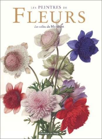 Les peintres de fleurs : les vélins du Muséum