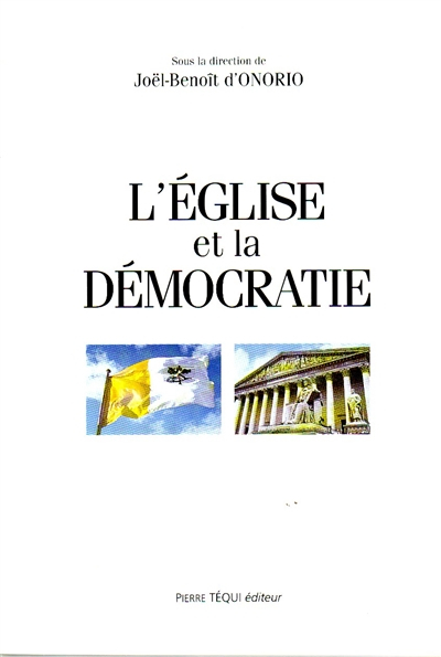 L'Eglise et la démocratie : actes du XVe Colloque national de la Confédération des juristes catholiq