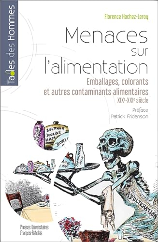 Menaces sur l'alimentation : emballages, colorants et autres contaminants alimentaires : XIXe-XXIe s